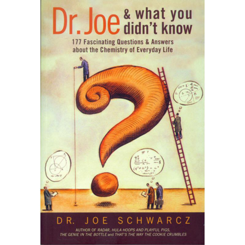 【4周达】Dr. Joe and What You Didn't Know: 177 Fascinating Questions & Answers about the Chemistry of... [9781550225778]