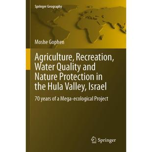 【4周达】Agriculture, Recreation, Water Quality and Nature Protection in the Hula Valley, Israel: 70 ... [9783031234149]