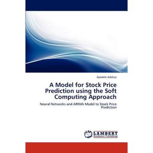 【4周达】A Model for Stock Price Prediction using the Soft Computing Approach [9783846509098]