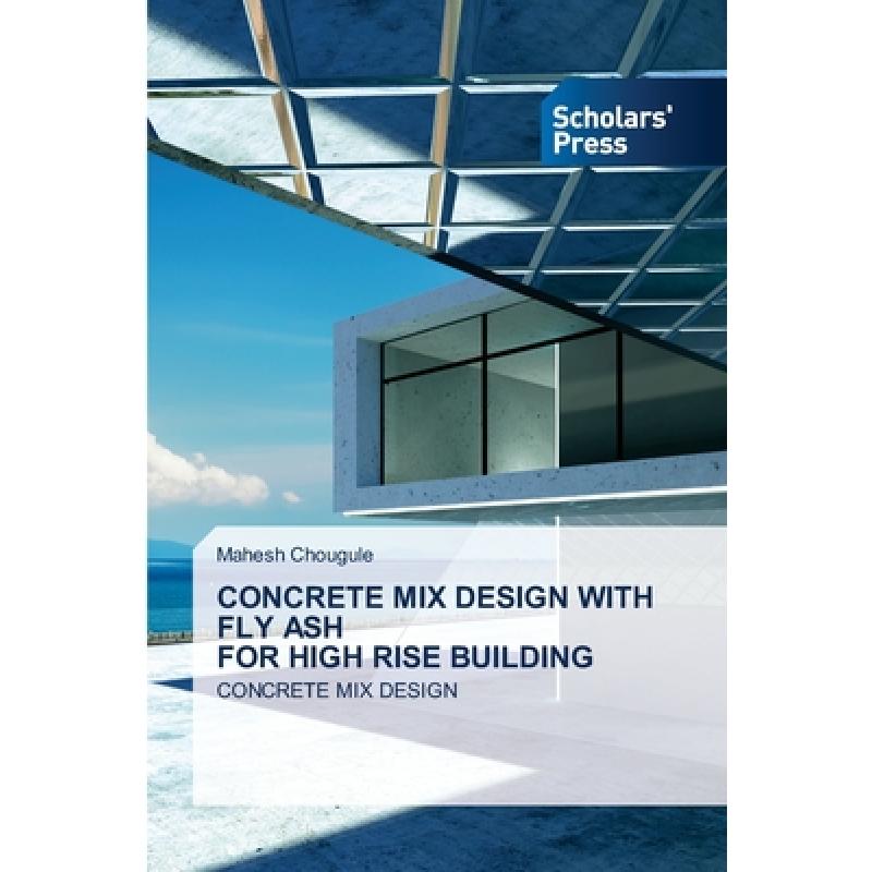 【4周达】Concrete Mix Design with Fly Ash for High Rise Building [9786205521212]