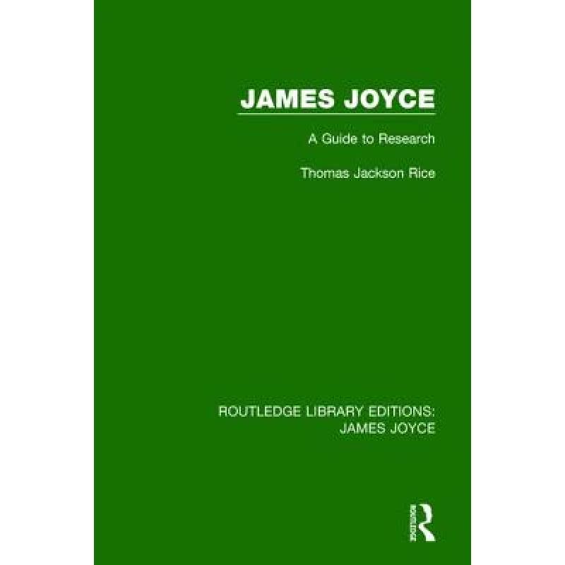 【4周达】James Joyce: A Guide to Research [9781138186897]