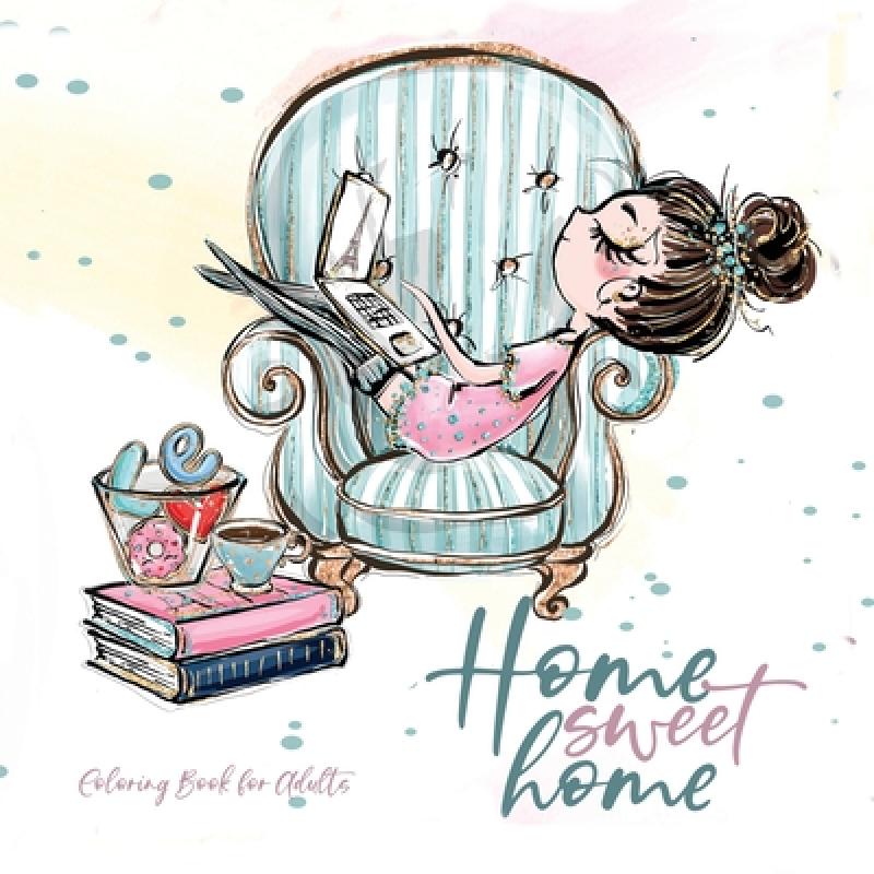 【4周达】Home Sweet Home Coloring Book for Adults: Home Coloring Book pets Coloring Book for adults -... [9783756542581]