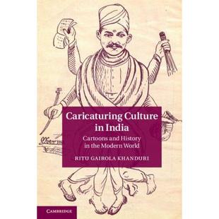 【4周达】Caricaturing Culture in India: Cartoons and History in the Modern World [9781107043329]