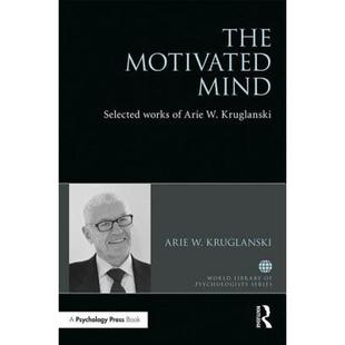 【4周达】The Motivated Mind: The Selected Works of Arie W. Kruglanski [9781138039438]