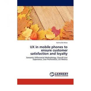 【4周达】UX in mobile phones to ensure customer satisfaction and loyalty [9783844332858]