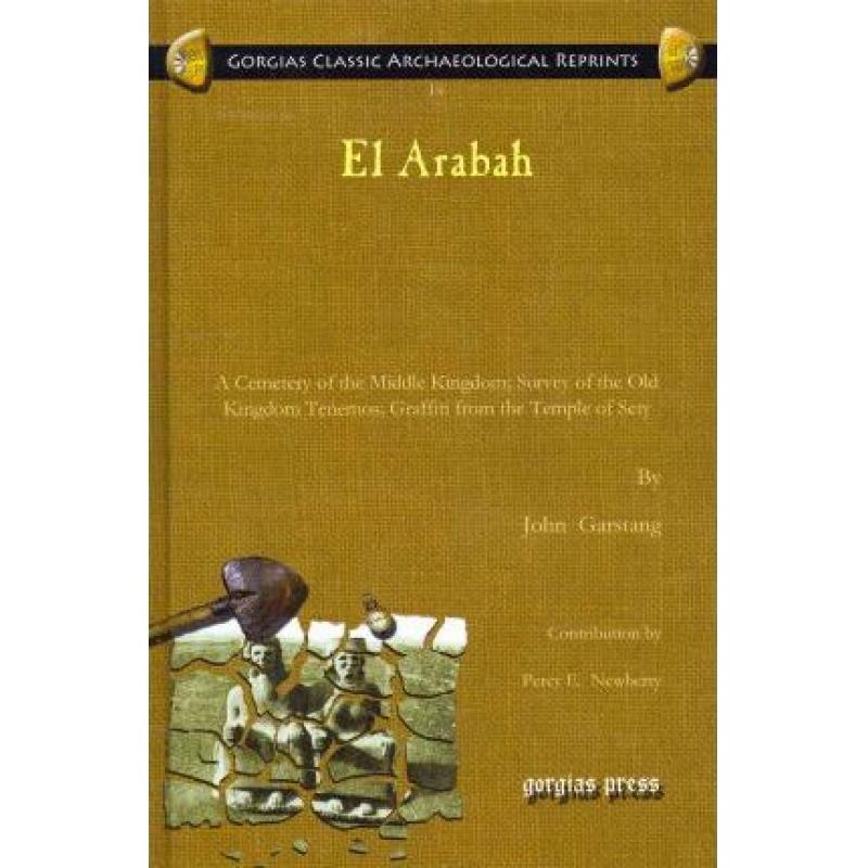 预订 El Arabah: A Cemetery of the Middle Kingdom; Survey of the Old Kingdom Tenemos; Graffiti from th... [9781617194917]