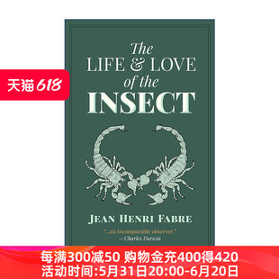 昆虫的生命与爱  英文原版 The Life and Love of the Insect 昆虫记 法布尔Jean Henri Fabre 英文版 进口英语原版书籍