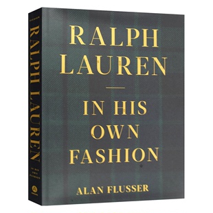 拉夫劳伦 英文原版 Ralph Lauren  In His Own Fashion 他自己的时尚 精装 英文版 进口英语原版书籍