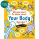 All You Need to Know about Your Body by Age 7 7岁时，你所需要知道的身体知识 英文原版儿童科普绘本知识百科 又日新