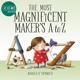 伟大的创客 The Most Magnificent Makers A to Z 英文原版 儿童绘本图画书 精装进口童书 有趣而聪明的字母之旅 又日新