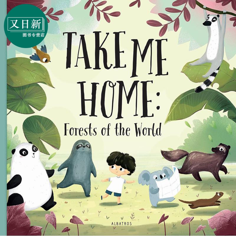 从森林回家 Take me Home Forests of the World 英文原版 儿童绘本 动物故事图画书 精装进口儿童读物 自然科普 又日新