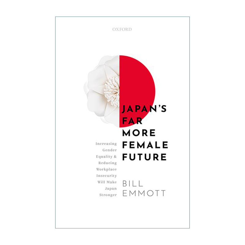 英文原版 Japan's Far More Female Future 在场 21个故事讲述日本的女性经济学 精装 比尔艾默特 Bill Emmott 英文版 进口书籍