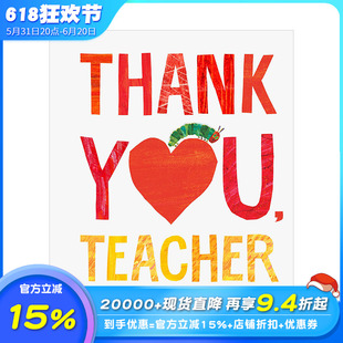 【预售】【Eric Carle】谢谢你老师Thank You,Teacher 教师节感恩启蒙 绘画彩图绘本 节日礼物 英文原版【善优童书】