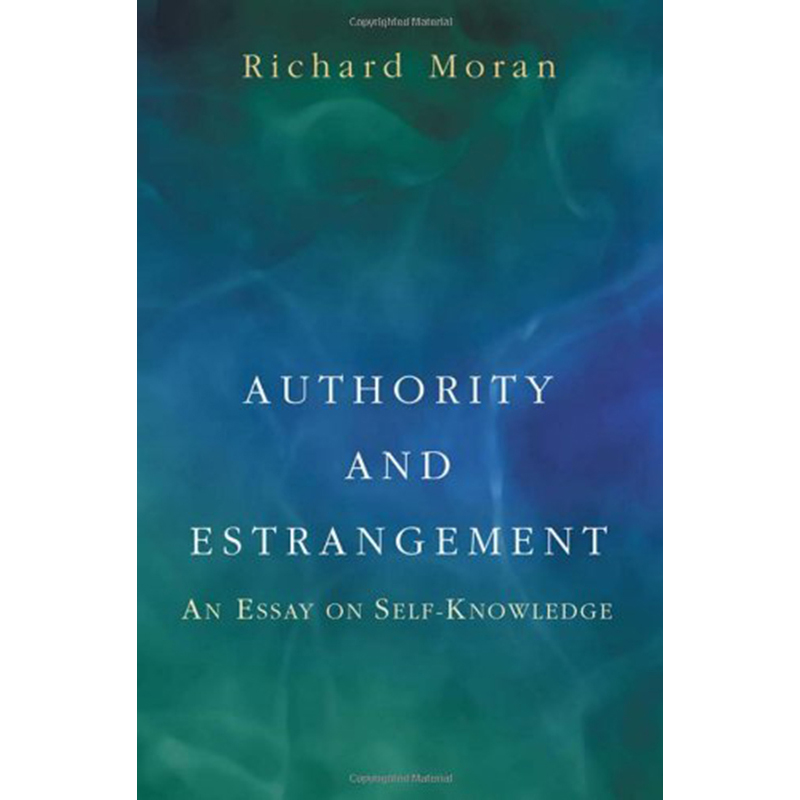 【现货】Authority and Estrangement: An Essay on Self-Knowledge 权威与异化：自我认识论 Richard Moran 正版进口