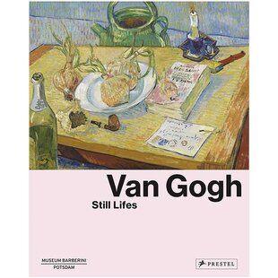 「预售」梵高Van Gogh: Still Lifes 静物画作品集 艺术画册画集图书 原版进口画册图书书籍