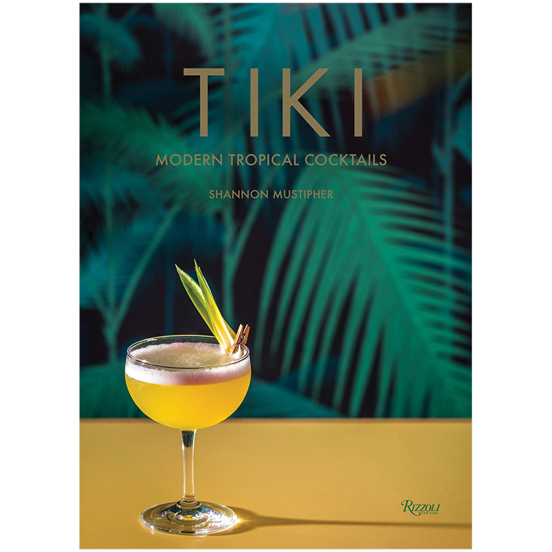 【现货】蒂基:现代热带鸡尾酒 Tiki: Modern Tropical Cocktails 生活类酒文化英文原版图书籍进口正版Shannon Mustipher