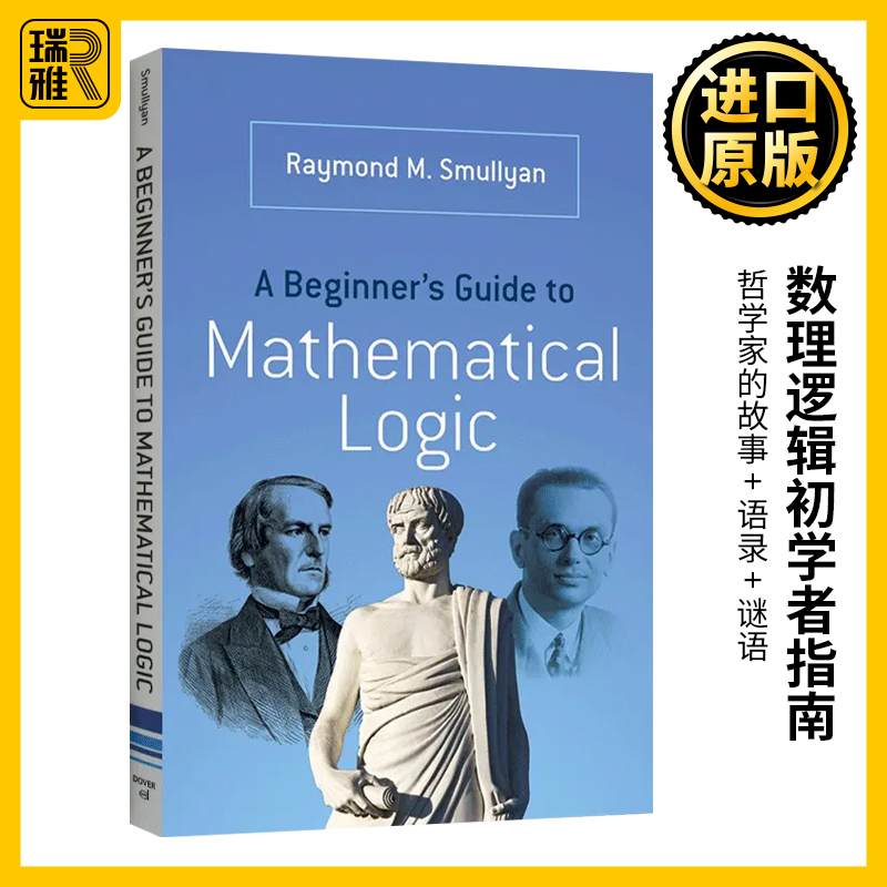 数理逻辑初学者指南 英文原版 A Beginner's Guide to Mathematical Logic 全英文版 Raymond M. Smullyan 进口原版英语书籍