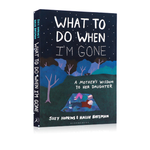 英文原版 What to Do When I'm Gone 哈莉·贝特曼 绘 苏西·霍普金斯 作 绘本 成人绘本