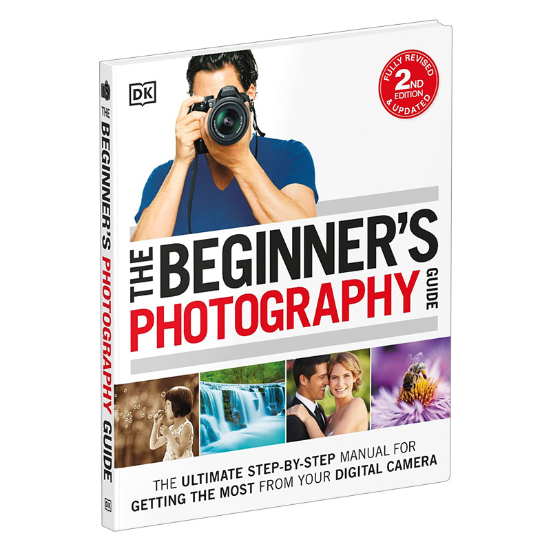 The Beginner's Photography Guide 初学者摄影指南 DK系列 一步一步手册教你如何摄影 英文原版科普百科读物 进口英语书籍