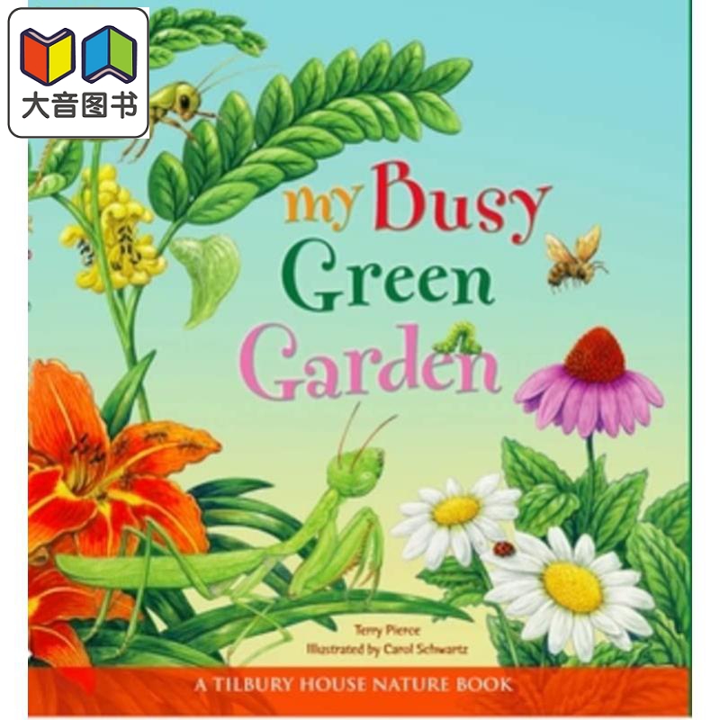 My Busy Green Garden 忙碌的绿色花园 英文原版 进口图书 儿童绘本 自然图画书 儿童读物知识百科图书 精装绘本 大音