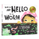 如何和一只虫子打招呼英文原版 How to Say Hello to a Worm 2-6岁幼儿童宝宝探索自然启蒙益智绘本与大自然建立联系精装版