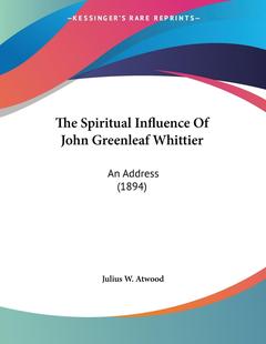 【预售 按需印刷】The Spiritual Influence Of John Greenleaf Whittier