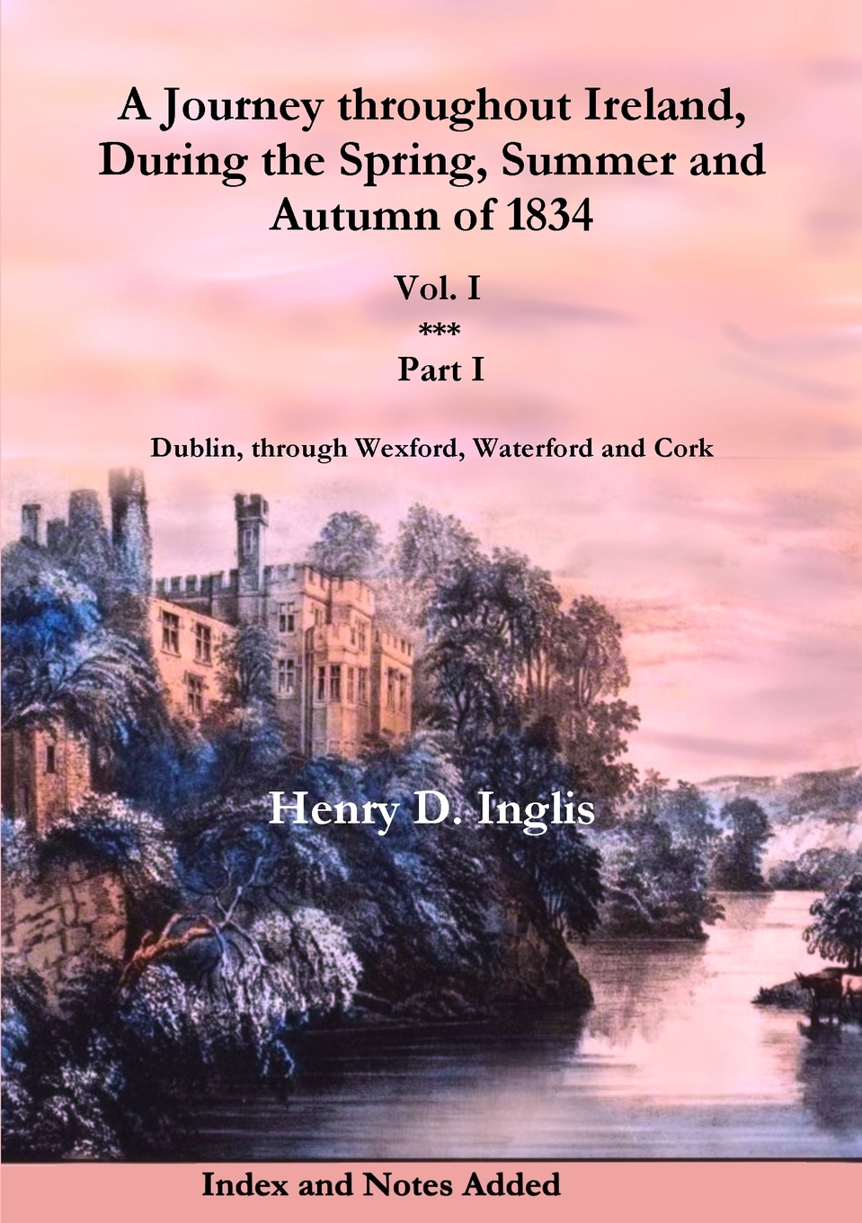 【预售 按需印刷】A Journey throughout Ireland  During the Spring  Summer and Autumn of 1834 - Vol. 1  Part 1