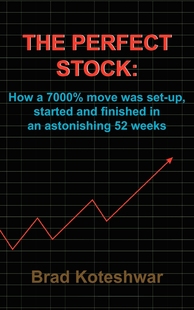 预售 按需印刷The Perfect Stock: How a 7000% Move Was Set-Up  Started and Finished in an Astonishing 52 Weeks 英文原版