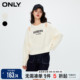 ONLY早春时尚休闲宽松印花短款长袖圆领卫衣女|12339S008