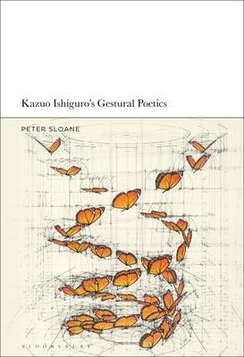 [预订]Kazuo Ishiguro’s Gestural Poetics 9781501377914