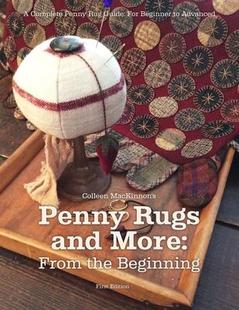 [预订]Penny Rugs and More: From the Beginning: A Complete Penny Rug Guide: For Beginner to Advanced 9781778251504