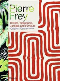 [预订]Pierre Frey: Textiles, Wallpapers, Carpets, And Furniture 9782080421999