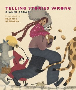 童话新编 罗大里 Beatrice Alemagna 插画 Gianni Rodari 精装绘本 英文原版 Telling Stories Wrong