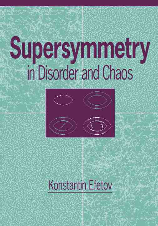 预售 按需印刷 Supersymmetry in Disorder and Chaos 无序与混沌中的超对称性 Konstantin Efetov 英文原版