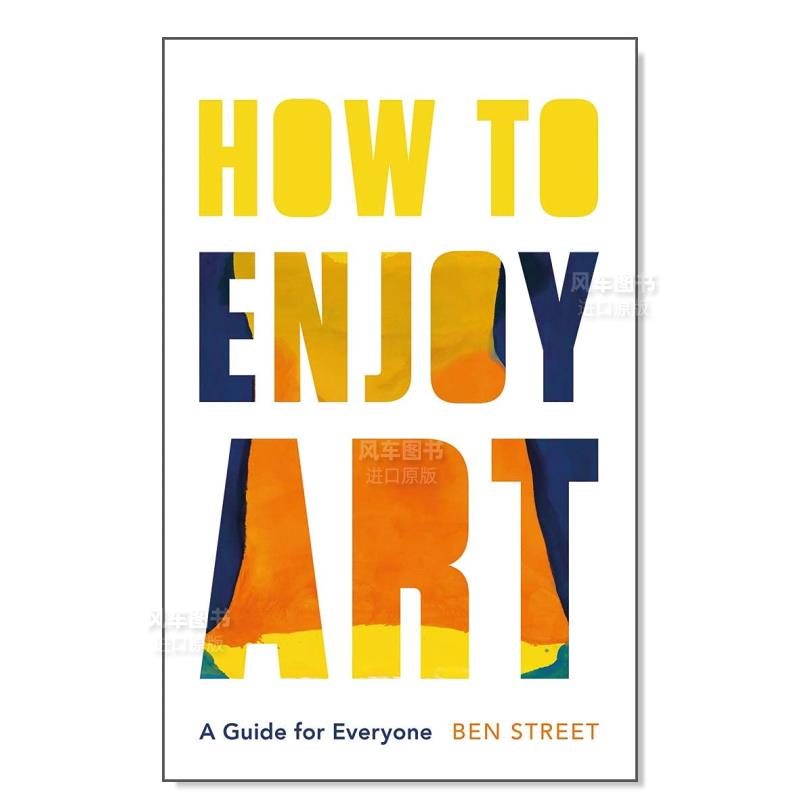 【现货】如何享受艺术:每个人的指南How to Enjoy Art: A Guide for Everyone英文画集原版进口画册图书书籍