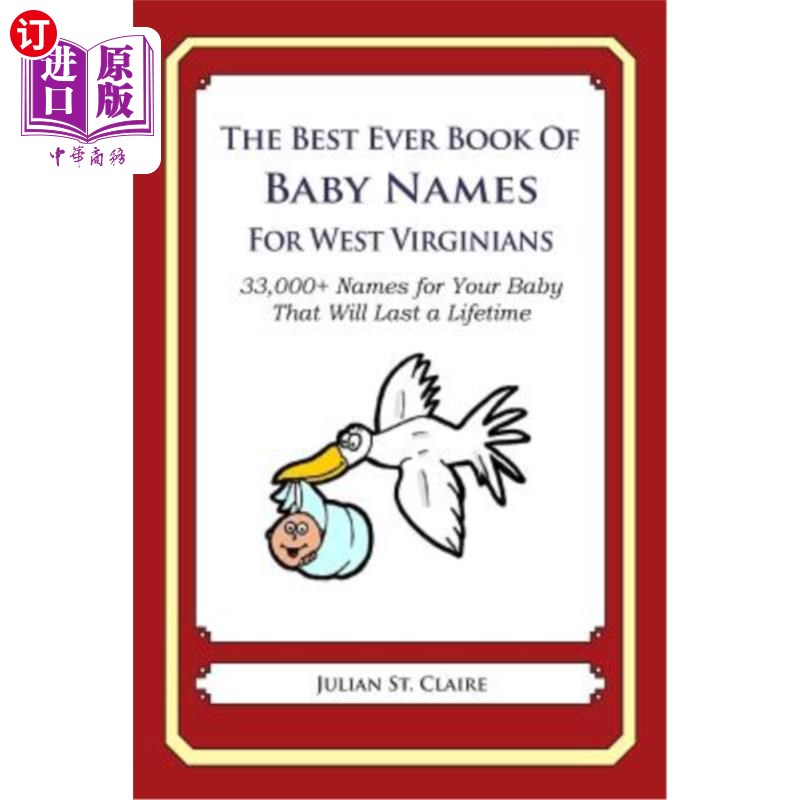 海外直订医药图书The Best Ever Book of Baby Names for West Virginians: 33,000+ Names for Your Bab 西弗吉尼亚有史以来