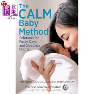 海外直订The Calm Baby Method: Solutions for Fussy Days and Sleepless Nights 平静宝宝法:解决烦躁的白天和失眠的夜晚