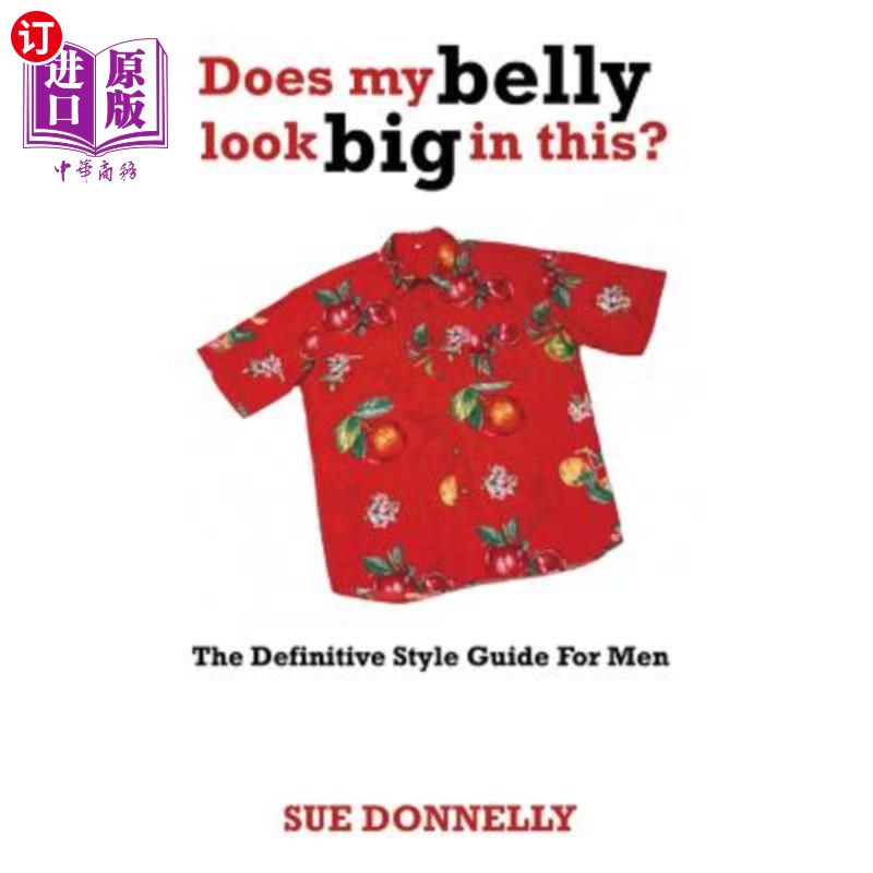 海外直订医药图书Does My Belly Look Big in This?: The Definitive Style Guide for Men 我的肚子看起来大吗？：男性时尚