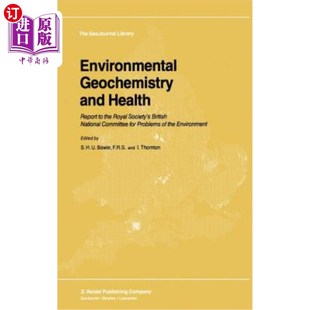 海外直订Environmental Geochemistry and Health: Report to the Royal Society's British Nat 环境地球化学与健康:向皇家