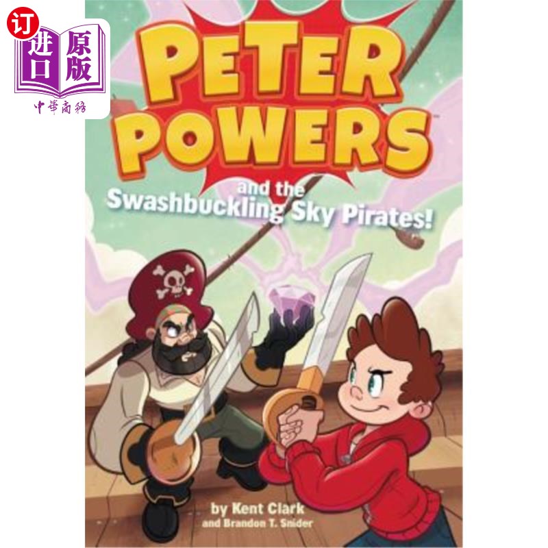 海外直订Peter Powers and the Swashbuckling Sky Pirates! 彼得·鲍尔斯和虚张声势的天空海盗!