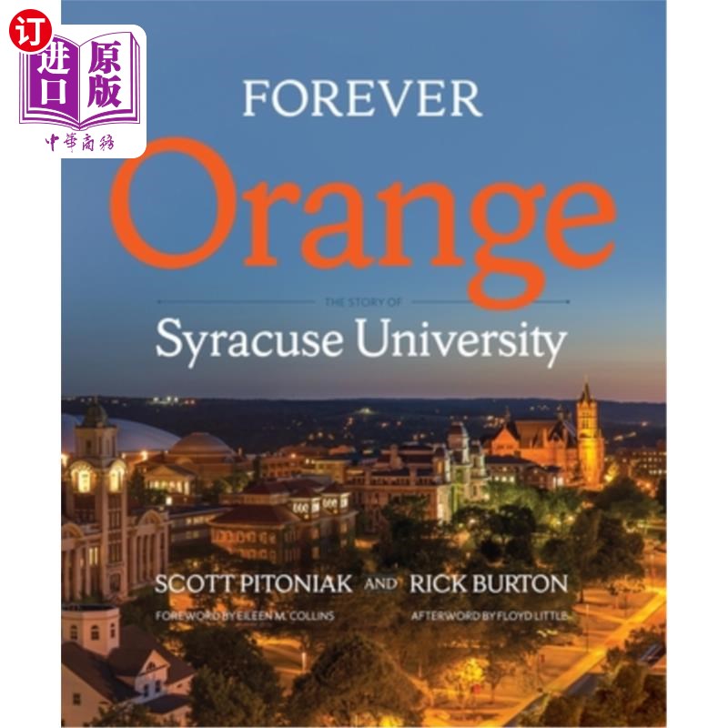 海外直订Forever Orange: The Story of Syracuse University 永远的橘子:雪城大学的故事