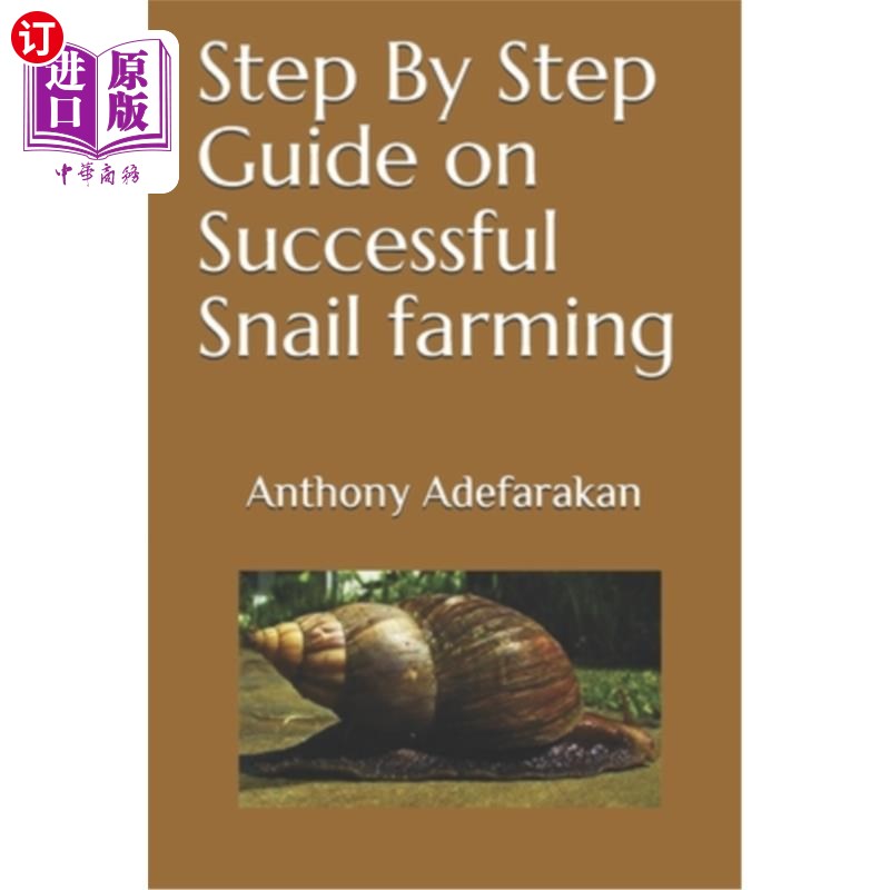 海外直订Step By Step Guide on Successful Snail farming 成功的蜗牛养殖步骤指南