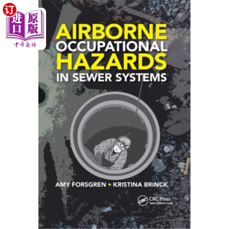 海外直订Airborne Occupational Hazards in Sewer Systems 下水道系统中的空气职业危害