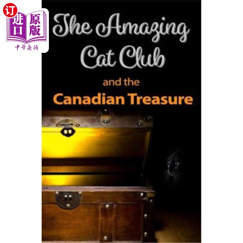 海外直订The Amazing Cat Club and the Canadian Treasure 神奇猫俱乐部和加拿大宝藏