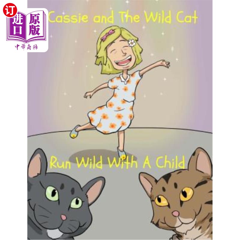 海外直订Cassie and The Wild Cat: Run Wild With A Child 《凯西和野猫:带着孩子狂奔》