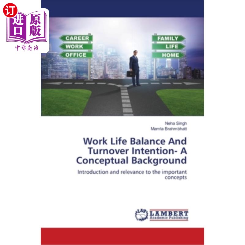 海外直订Work Life Balance And Turnover Intention- A Conceptual Background 工作生活平衡与离职倾向：一个概念背景