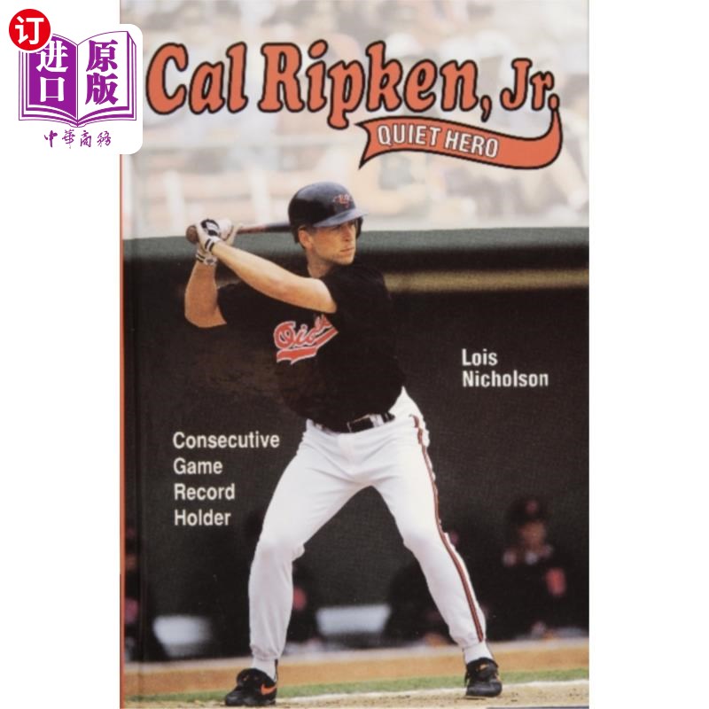 海外直订Cal Ripken, Jr., Quiet Hero 小卡尔·里普肯，《安静的英雄》