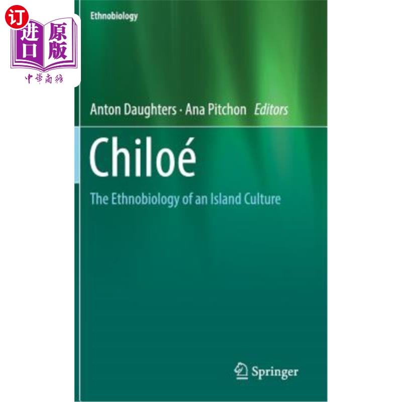 海外直订Chiloé: The Ethnobiology of an Island Culture 奇洛埃：岛屿文化的民族生物学