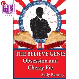 海外直订The Believe Gene: Obsession and Cherry Pie 相信基因:痴迷和樱桃派