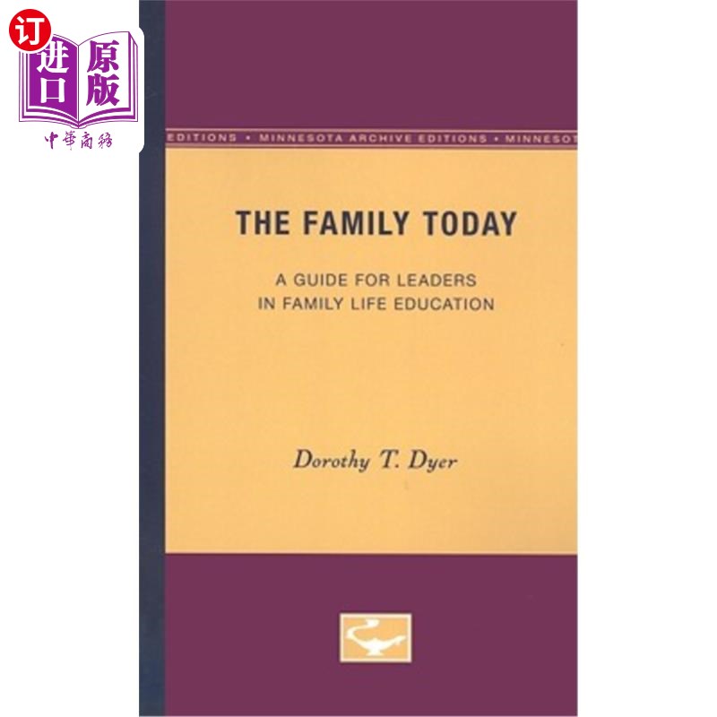 海外直订The Family Today: A Guide for Leaders in Family Life Education 《今日家庭:家庭生活教育领袖指南》